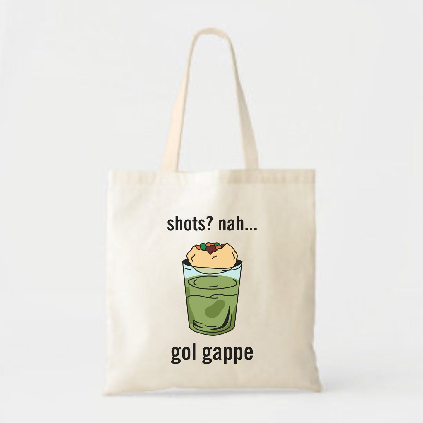 Shots? Nah, Gol Gappe Tote Bag