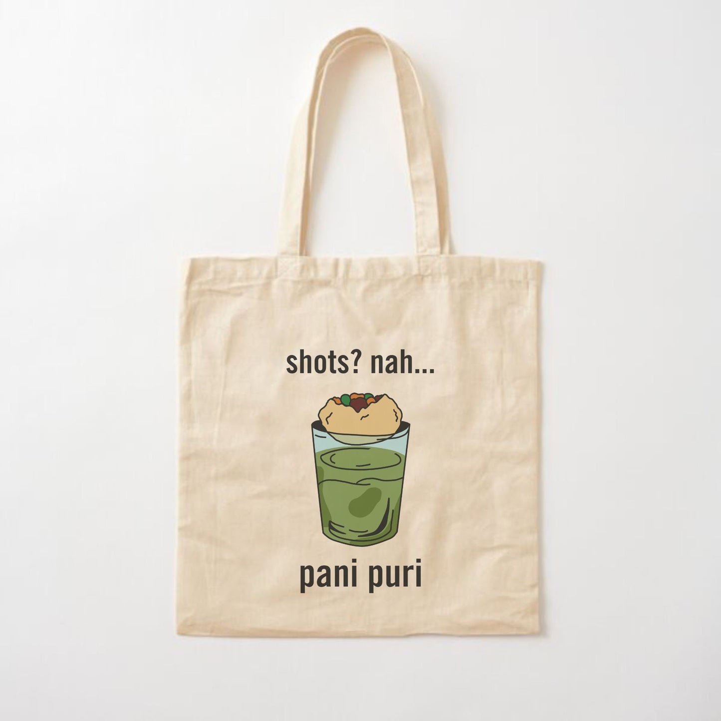 Shots? Nah, Pani Puri Tote Bag